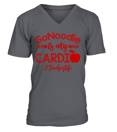 GoNoodle is My Cardio Teacher Life Funny V-Neck T-shirt