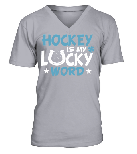 Hockey Is Lucky Word Team Coaches Sayings Funny V-Neck T-shirt