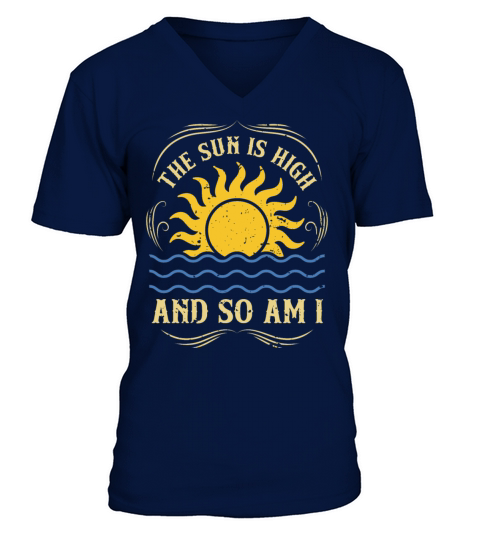 The Sun Is High And So Am I V-Neck T-shirt