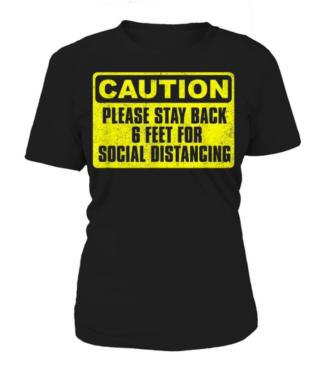 Caution Please Stay Back 6 Feet for Social Distancing T-Shirt Women's T-Shirt