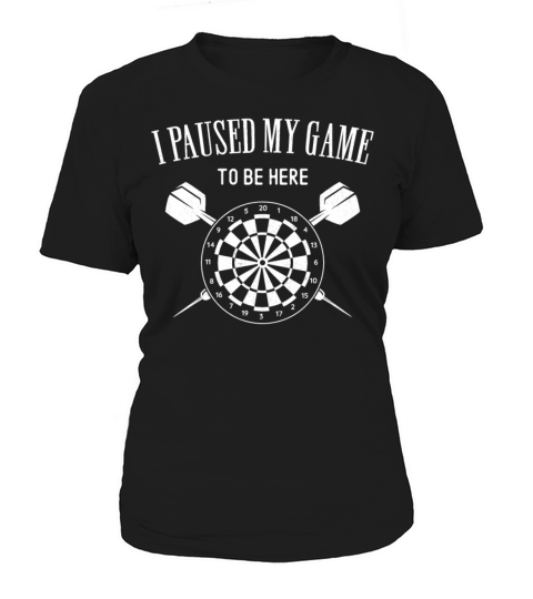 Darts Board Vintage Retro I Paused Women's T-Shirt