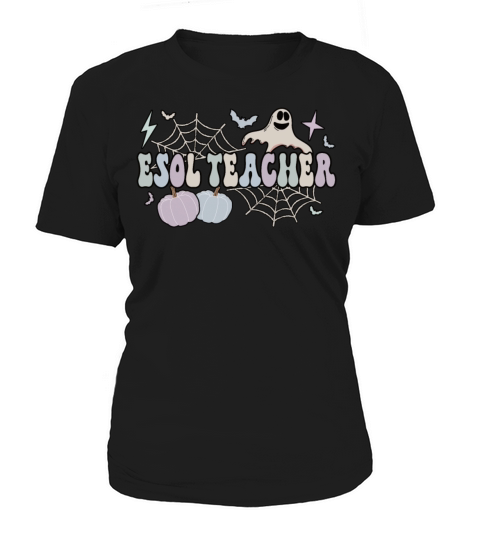 ESOL Teacher Halloween English Teacher Gifts Women's T-Shirt