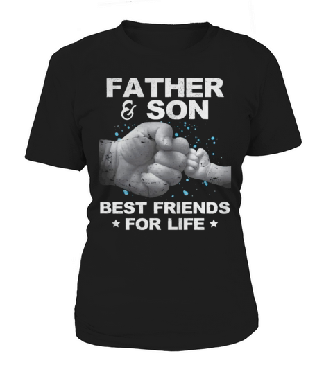 Father Son Best Friends for Life Fist Bump Matching Women's T-Shirt