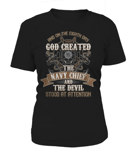 God Created The  Chief And The Devil Stood At Attention Tee Women's T-Shirt