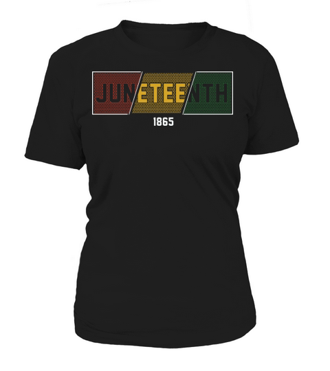 Juneteenth Black History Day Pride Gift Women's T-Shirt