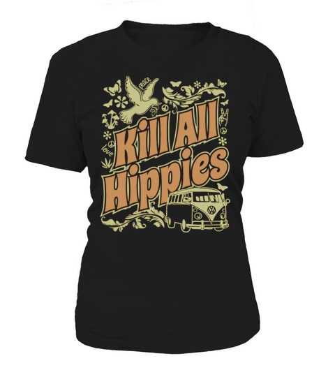 KILL ALL HIPPIES T-Shirt Women's T-Shirt