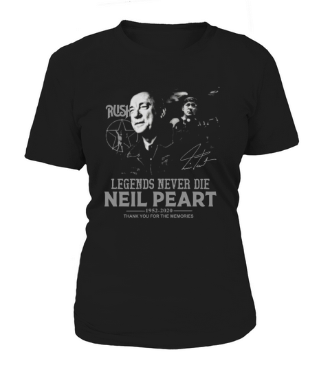 Legends Never Die Neil Peart 1952 2020 Women's T-Shirt