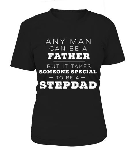 Mens Stepdad Shirt, Fathers Day T-Shirt for Step-dads Black Men Women's T-Shirt