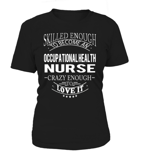 OCCUPATIONAL HEALTH NURSE Skill Enough Women's T-Shirt