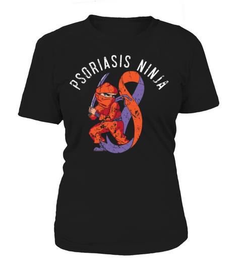 Psoriasis Ninja Skin Disease Psoriasis Awareness Women's T-Shirt