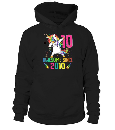 Awesome Since 2010 10 Years Old 10th Birthday Unicorn Dabbing shirt Hoodie Unisex