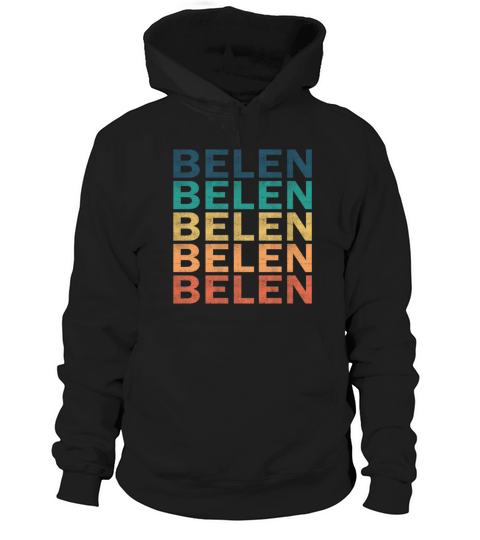 Belen Name T Shirt - Belen Vintage Retro Name Gift Hoodie Unisex