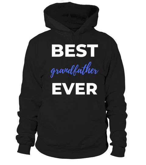 Best Grandfather Ever Hoodie Unisex