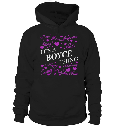 BOYCE Shirts - Its a BOYCE Thing Name Shirts Hoodie Unisex