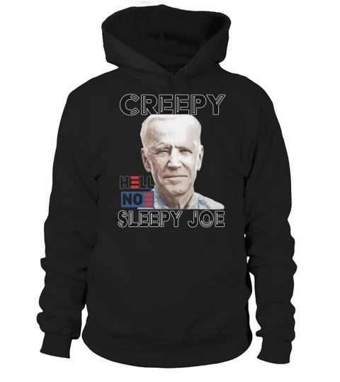Creepy Hell Noe Sleepy Joe Biden Hoodie Unisex