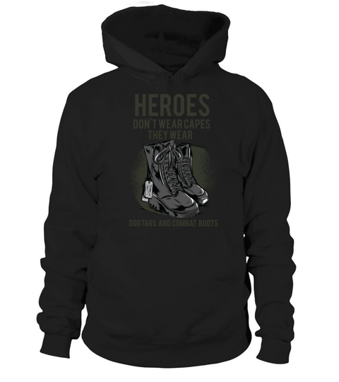 Heroes Dont Wear Capes They Wear Dog Tags Quote V Hoodie Unisex