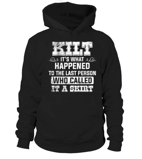 Traditional Kilt Wearing Quote For A Kilt Guy Hoodie Unisex