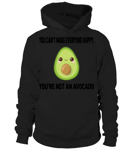 Youre Not An Avocado T-Shirt Hoodie Unisex