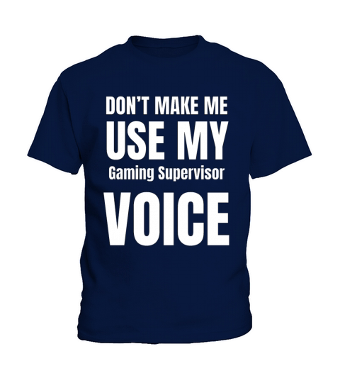 Dont Make Me Use My Gaming Supervisor Voice Kids T-Shirt