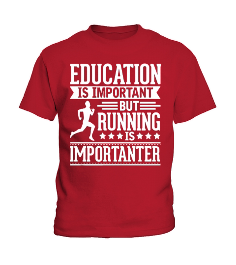 Education Is Important But Running Is Importanter T Shirt Kids T-Shirt