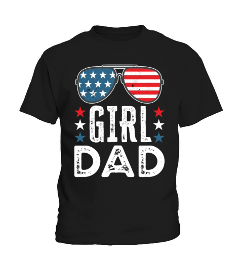 Girl Dad Fathers Day July 4th USA Sunglasses Kids T-Shirt