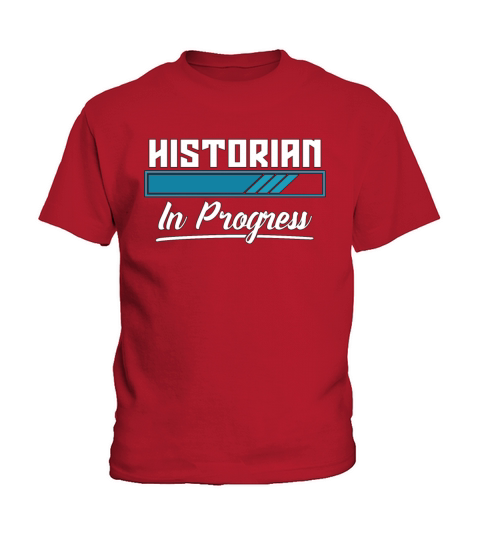 Historian In Progress Historian Student Historians Kids T-Shirt