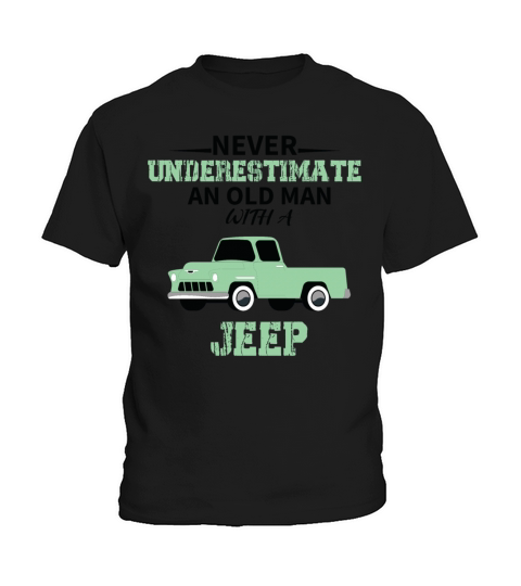 never underestimate an old man with a jeep Kids T-Shirt