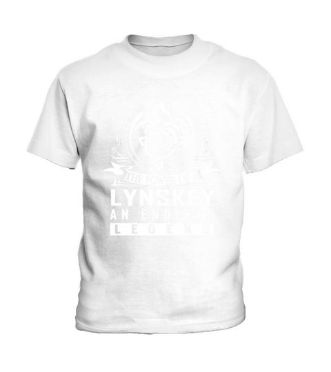 Never Underestimate The Power Of a LYNSKEY An Endless Legend Name Shirts Kids T-Shirt