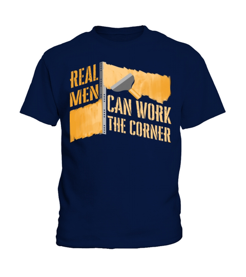 Real Men Can Work Corner Funny Drywall Finishers Kids T-Shirt