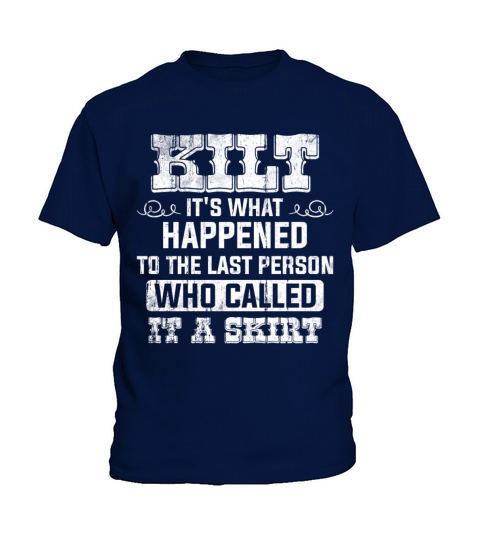 Traditional Kilt Wearing Quote For A Kilt Guy Kids T-Shirt