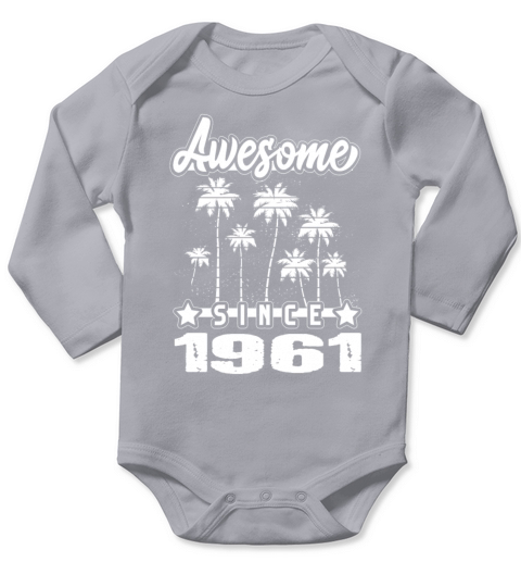 Awesome Since 1961 Long Sleeve Baby One-Piece
