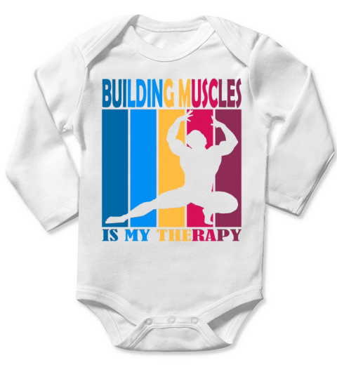 Building Muscles is My Therapy Long Sleeve Baby One-Piece