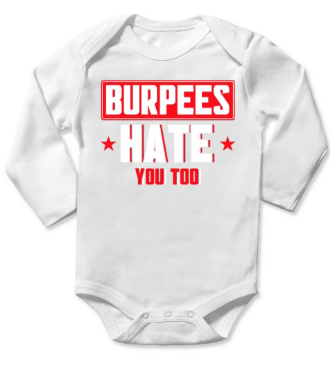 Burpee Workout Gym Quotes Burpees Hate You Too Long Sleeve Baby One-Piece