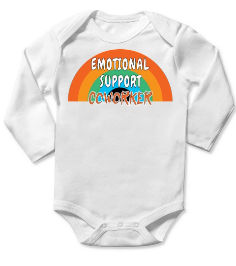 emotional and support coworker cool gift Long Sleeve Baby One-Piece