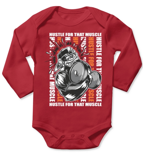 HUSTLE FOR THAT MUSCLE Long Sleeve Baby One-Piece