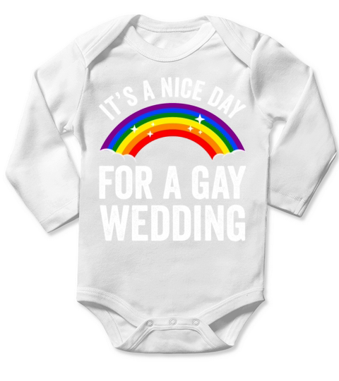 Its A Nice Day For A Gay Wedding LGBT Pride Rainb Long Sleeve Baby One-Piece