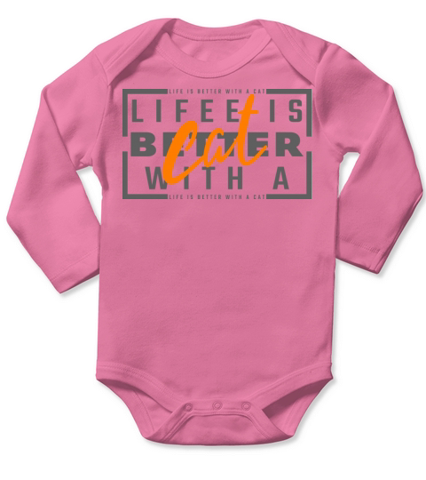 life is better with a cat gift for cats lovers Long Sleeve Baby One-Piece