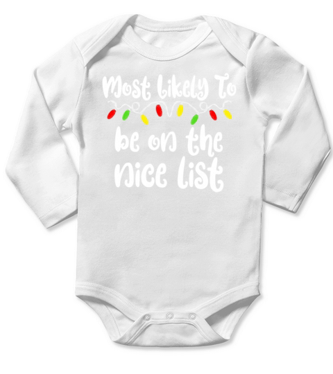 Most Likely To Christmas Be On Nice List Christmas Long Sleeve Baby One-Piece
