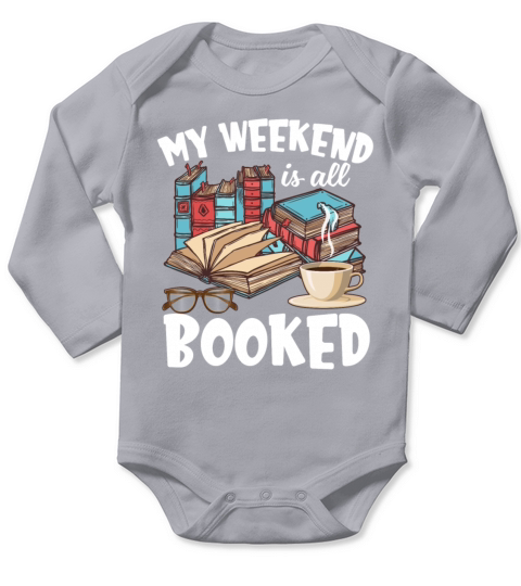 My Weekend Is All Booked Funny Book Lover Long Sleeve Baby One-Piece