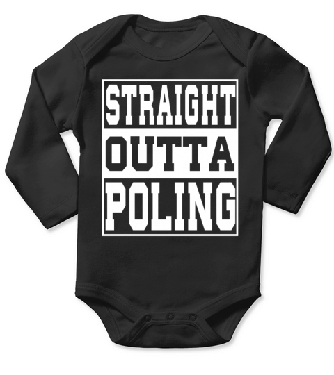 Poling Saying Funny Long Sleeve Baby One-Piece