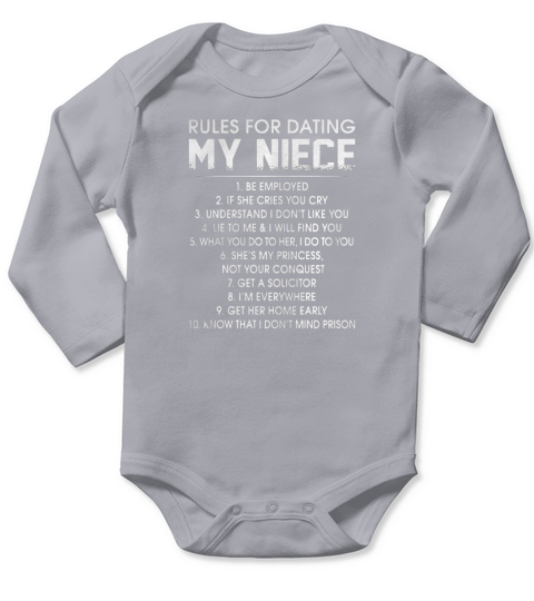 Rules for dating my niece be employed if she cries you cry Long Sleeve Baby One-Piece