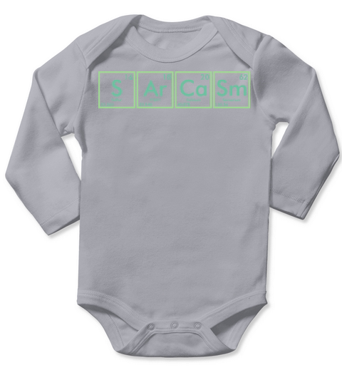 Sarcasm Periodic Table Funny Sarcastic Quote Long Sleeve Baby One-Piece