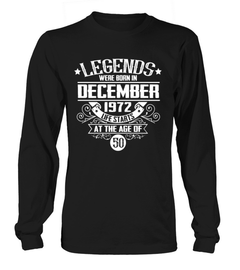 A legend was born in December 1972 on his 50th bir Long sleeved Unisex