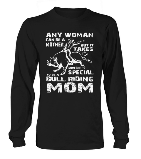 Special Bull Riding Mom Long sleeved Unisex