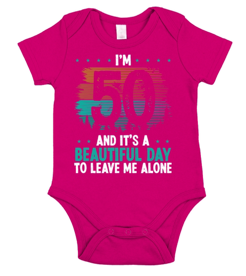 50 Year Old Beautiful leave me alone 50 Year Old Short Sleeve Baby One-Piece