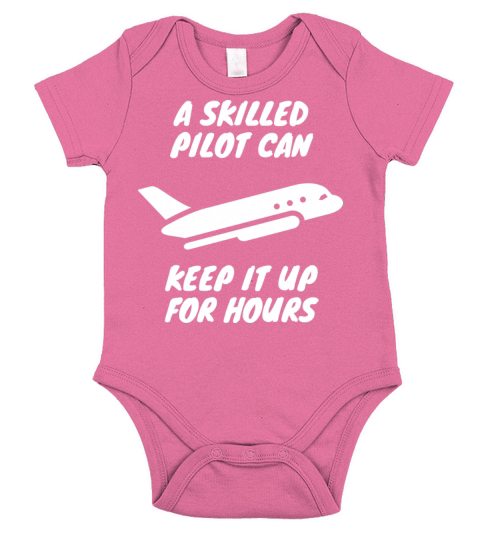 A Skilled Pilot Can Keep It Up For Hours Short Sleeve Baby One-Piece