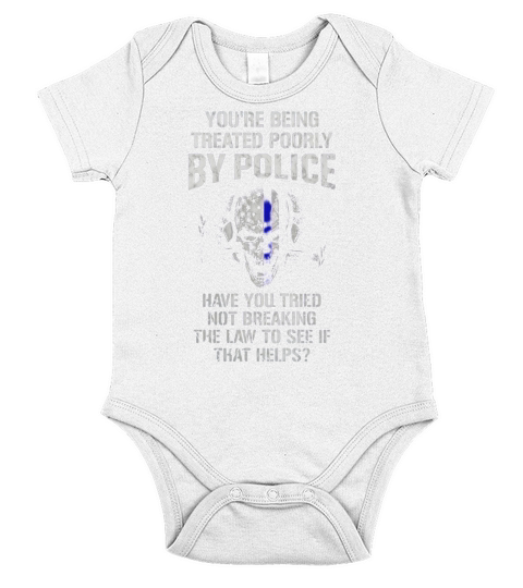 Being Treated Poorly By Police Shirt Short Sleeve Baby One-Piece