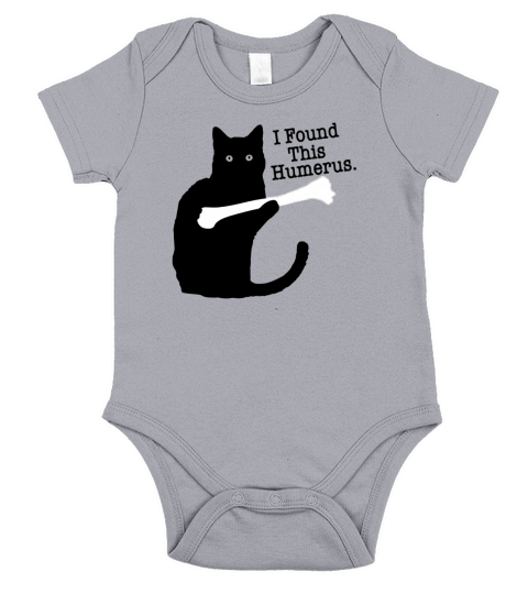 Black Cat I Found This Humerus Cats Hold That Bone shirt Short Sleeve Baby One-Piece