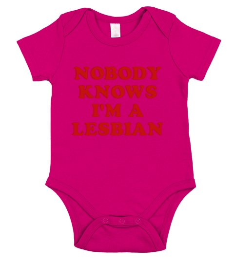 Great To Be nobody knows Im a lesbian Tshirt Short Sleeve Baby One-Piece