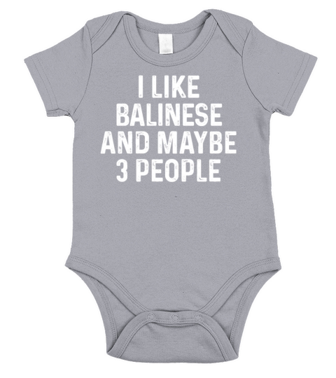 I Like Balinese And Maybe 3 People Funny Cat Short Sleeve Baby One-Piece